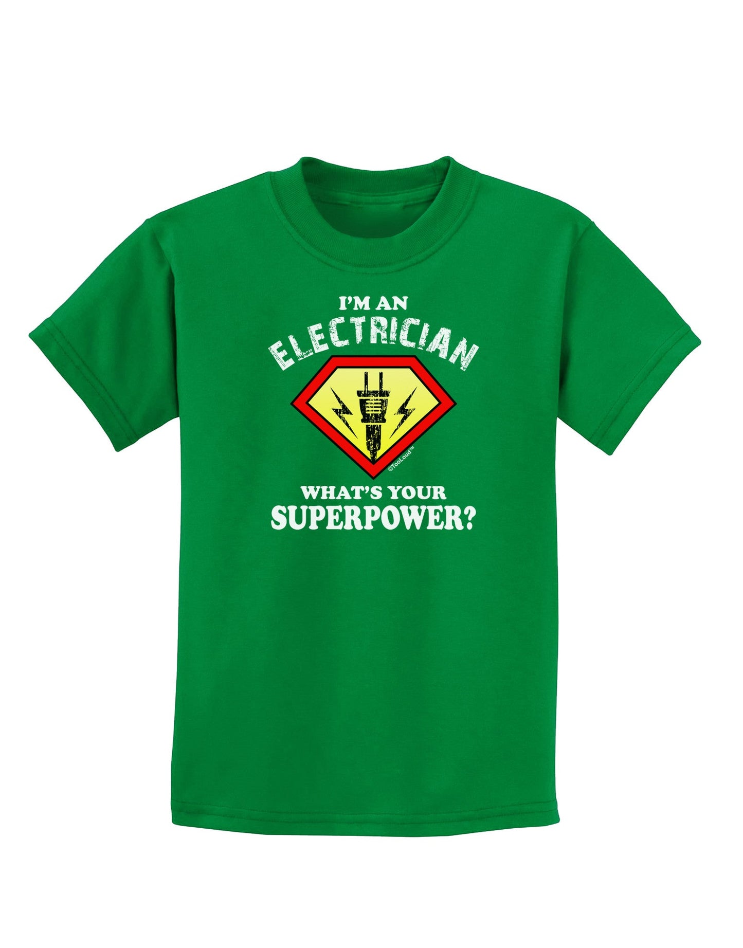 Electrician - Superpower Childrens Dark T-Shirt-Childrens T-Shirt-TooLoud-Kelly-Green-X-Small-Davson Sales