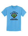 Electrician - Superpower Childrens T-Shirt-Childrens T-Shirt-TooLoud-Aquatic-Blue-X-Small-Davson Sales