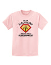 Electrician - Superpower Childrens T-Shirt-Childrens T-Shirt-TooLoud-PalePink-X-Small-Davson Sales