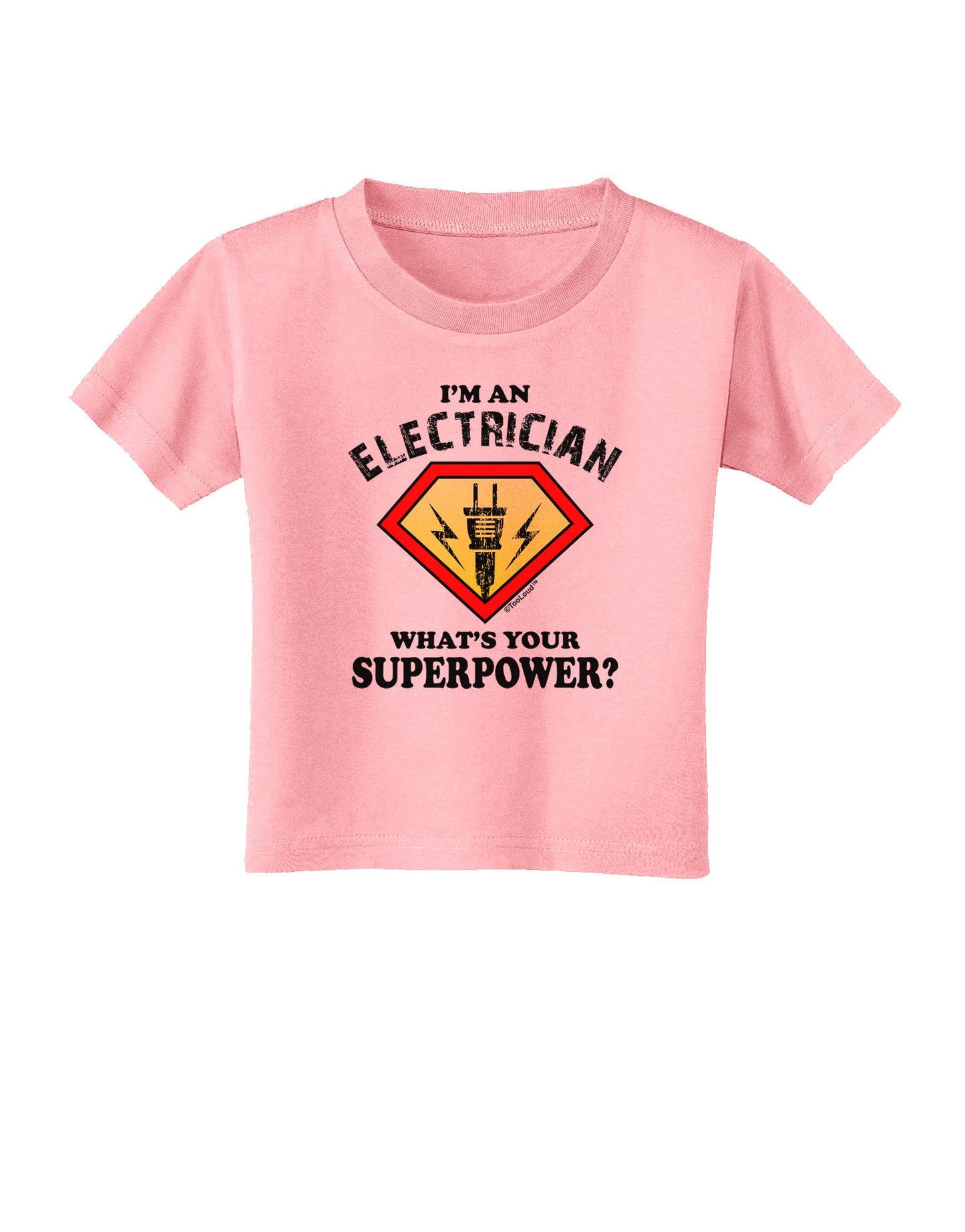 Electrician - Superpower Toddler T-Shirt-Toddler T-Shirt-TooLoud-Candy-Pink-2T-Davson Sales