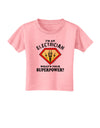 Electrician - Superpower Toddler T-Shirt-Toddler T-Shirt-TooLoud-Candy-Pink-2T-Davson Sales