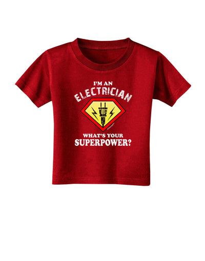 Electrician - Superpower Toddler T-Shirt Dark-Toddler T-Shirt-TooLoud-Red-2T-Davson Sales