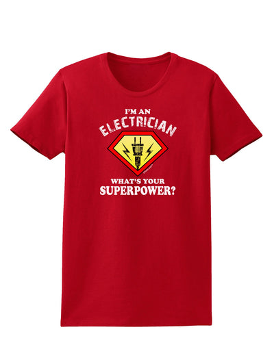 Electrician - Superpower Womens Dark T-Shirt-TooLoud-Red-X-Small-Davson Sales