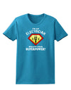 Electrician - Superpower Womens Dark T-Shirt-TooLoud-Turquoise-X-Small-Davson Sales