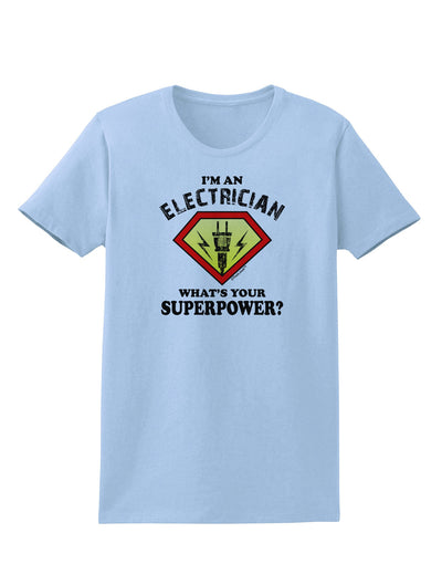 Electrician - Superpower Womens T-Shirt-Womens T-Shirt-TooLoud-Light-Blue-X-Small-Davson Sales