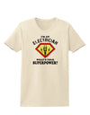 Electrician - Superpower Womens T-Shirt-Womens T-Shirt-TooLoud-Natural-X-Small-Davson Sales