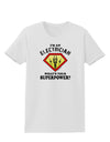 Electrician - Superpower Womens T-Shirt-Womens T-Shirt-TooLoud-White-X-Small-Davson Sales