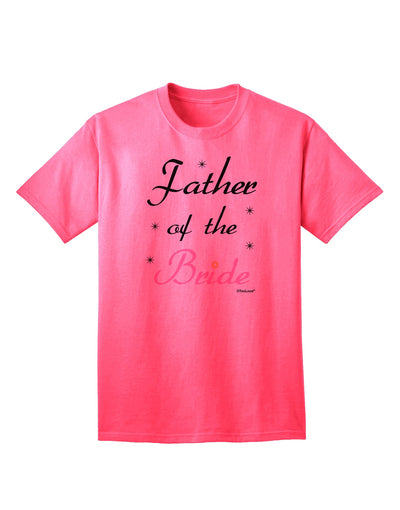 Elegant Father of the Bride Wedding Adult T-Shirt by TooLoud-Mens T-shirts-TooLoud-Neon-Pink-Small-Davson Sales