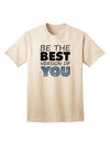 Elevate Your Style with the Be The Best Version Of You Adult T-Shirt by TooLoud-Mens T-shirts-TooLoud-Natural-Small-Davson Sales