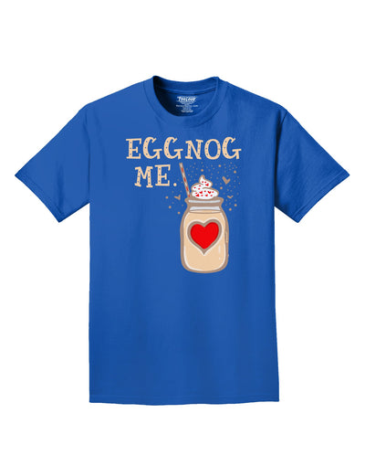Eggnog Me Dark Adult Dark T-Shirt Royal Blue 4XL Tooloud