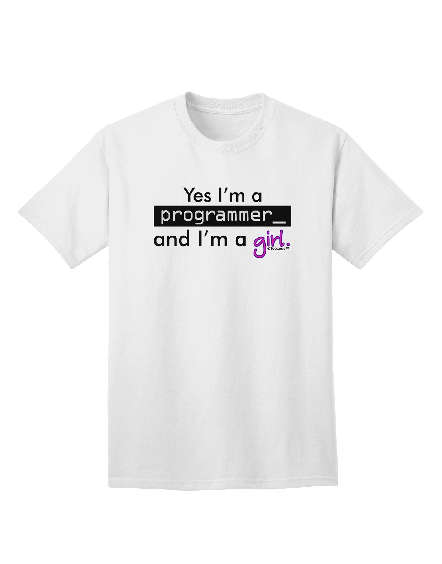 Elevate Your Style with the TooLoud Yes I am a Programmer Girl Adult T-Shirt Collection-Mens T-shirts-TooLoud-White-Small-Davson Sales
