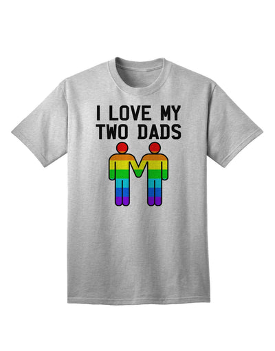 Embrace Diversity: I Love My Two Dads LGBT Adult T-Shirt Collection-Mens T-shirts-TooLoud-AshGray-Small-Davson Sales