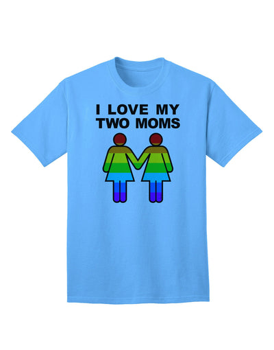 Embrace Diversity: I Love My Two Moms LGBT Adult T-Shirt Collection-Mens T-shirts-TooLoud-Aquatic-Blue-Small-Davson Sales