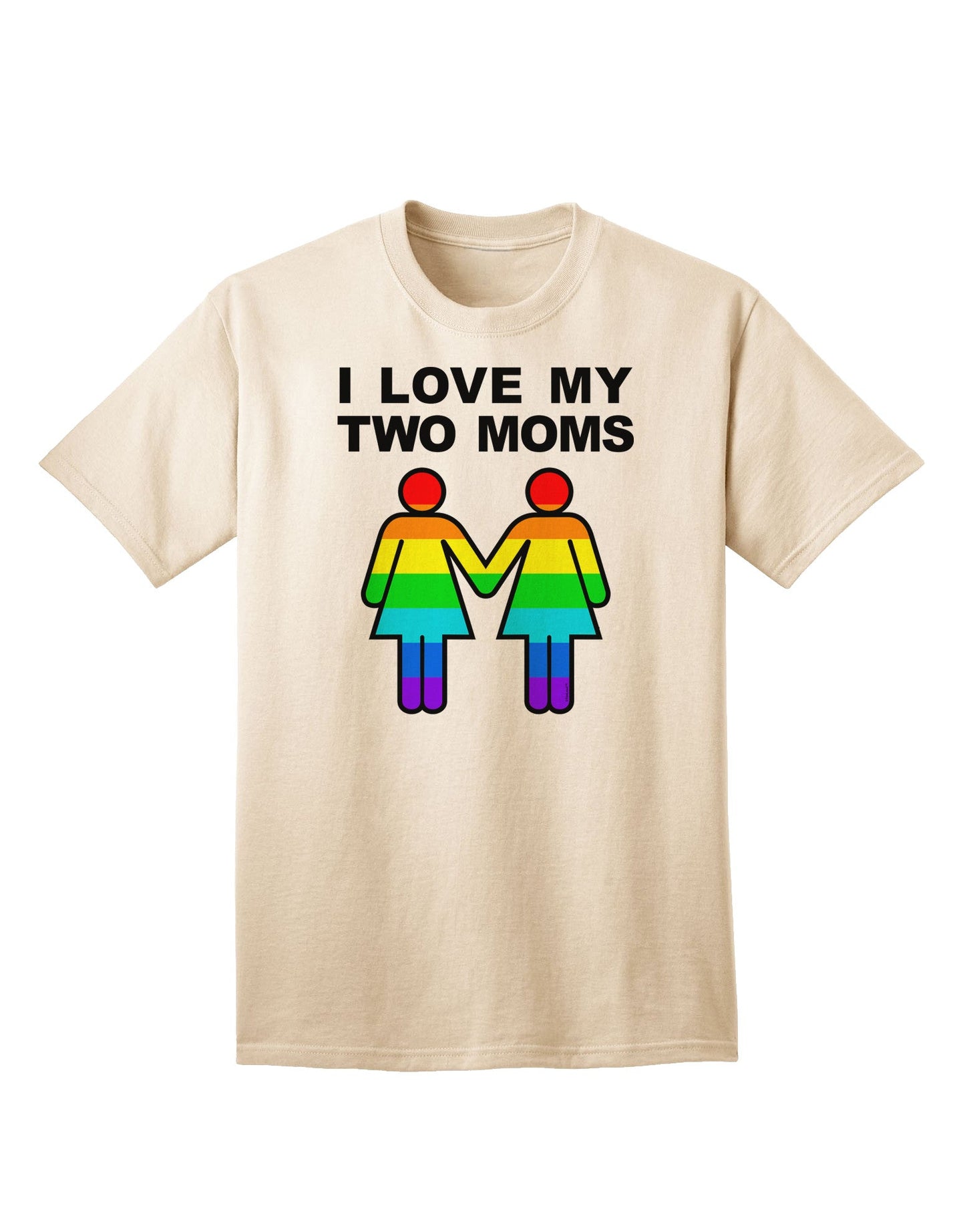 Embrace Diversity: I Love My Two Moms LGBT Adult T-Shirt Collection-Mens T-shirts-TooLoud-Natural-Small-Davson Sales