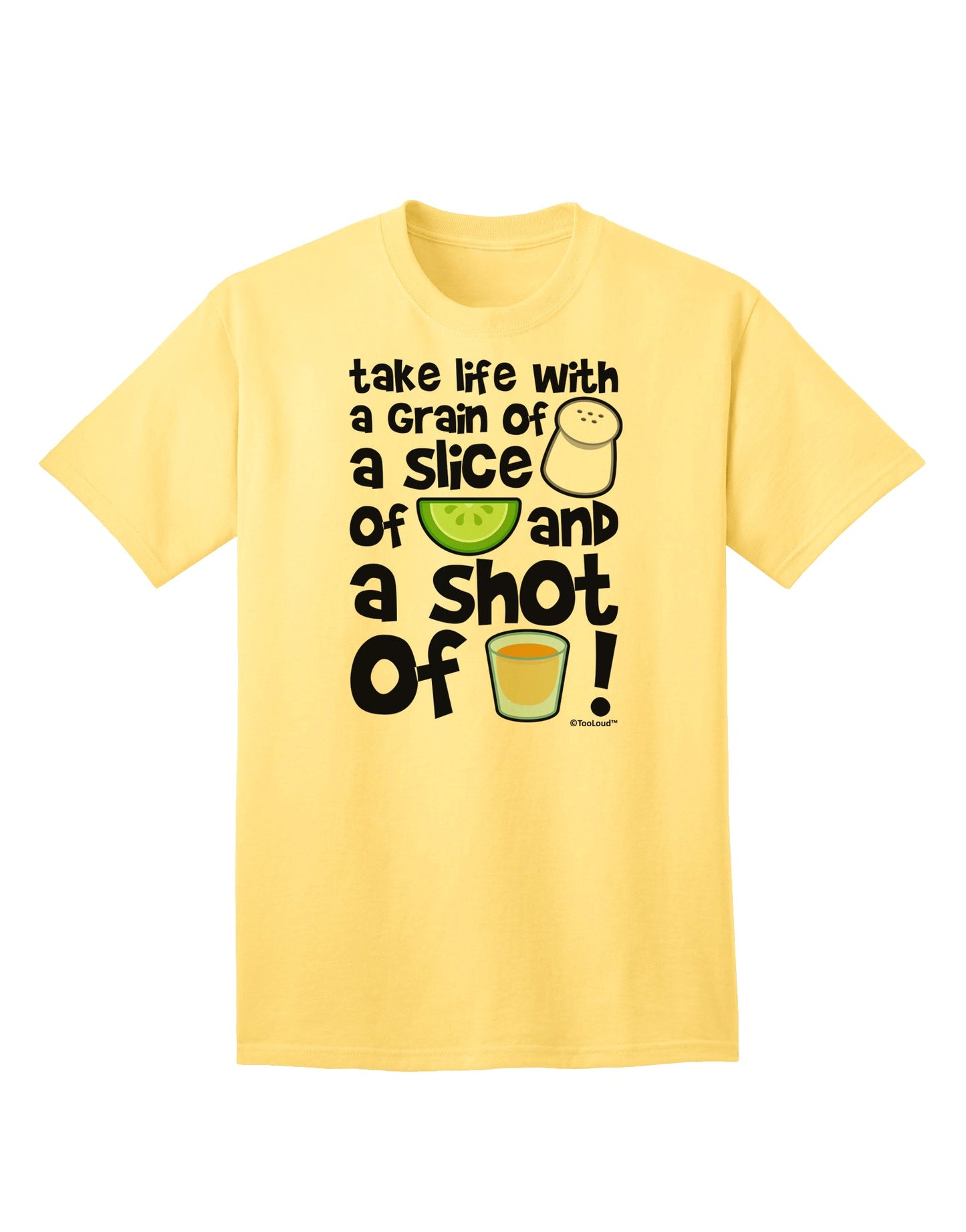 Embrace Life's Essence with a Dash of Humor: Discover the Take Life with a Grain of Salt and a Shot of Tequila Adult T-Shirt by TooLoud-Mens T-shirts-TooLoud-Yellow-Small-Davson Sales