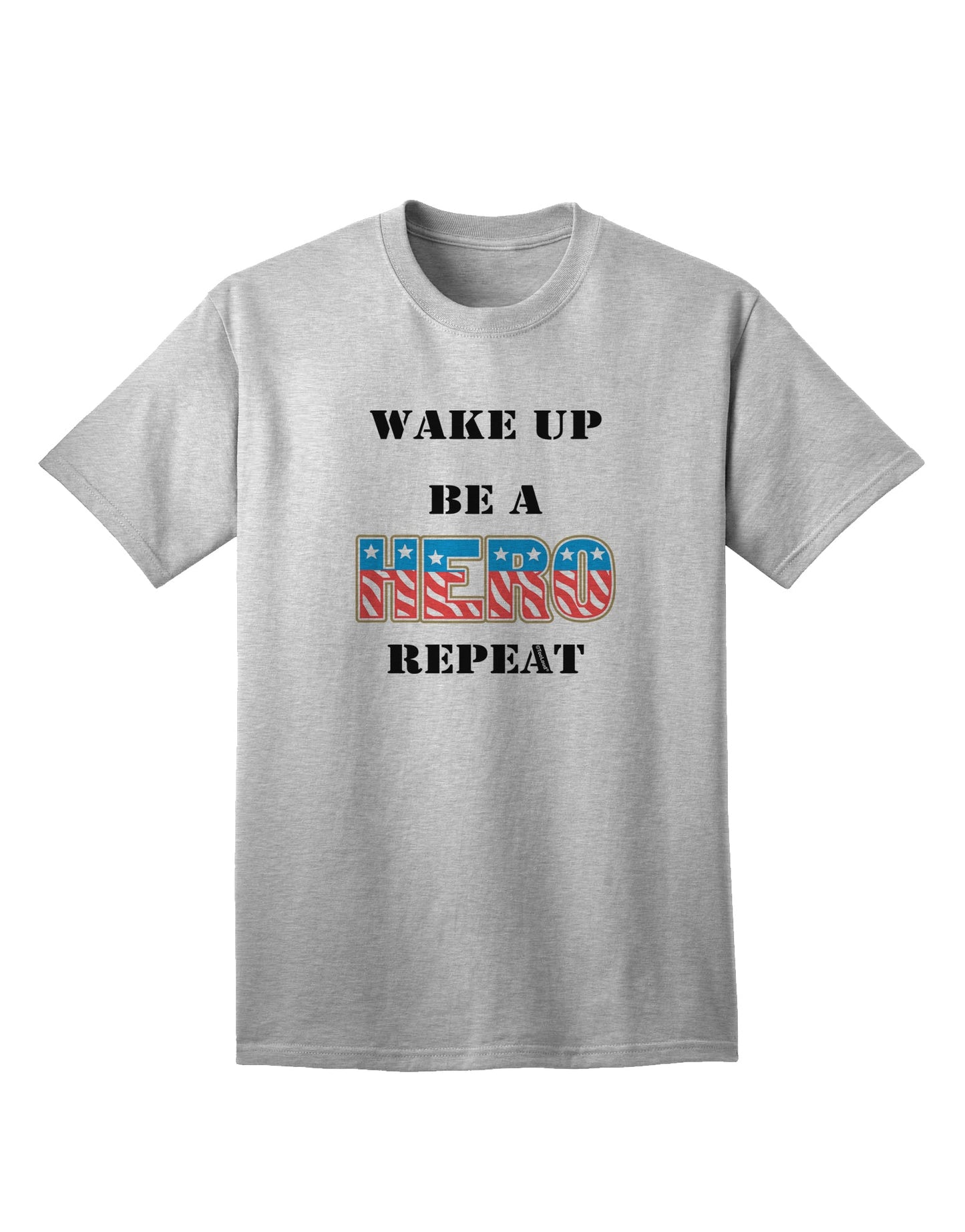 Empower Yourself with the Wake Up Be A Hero Repeat Adult T-Shirt from TooLoud-Mens T-shirts-TooLoud-AshGray-Small-Davson Sales