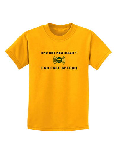 End Net Neutrality End Free Speech Childrens T-Shirt-Childrens T-Shirt-TooLoud-Gold-X-Small-Davson Sales