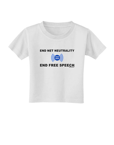 End Net Neutrality End Free Speech Toddler T-Shirt-Toddler T-Shirt-TooLoud-White-2T-Davson Sales