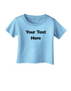 Enter Your Own Words Customized Text Infant T-Shirt-Infant T-Shirt-TooLoud-Aquatic-Blue-06-Months-Davson Sales