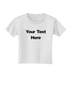 Enter Your Own Words Customized Text Toddler T-Shirt-Toddler T-Shirt-TooLoud-White-2T-Davson Sales