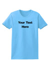 Enter Your Own Words Customized Text Womens T-Shirt-Womens T-Shirt-TooLoud-Aquatic-Blue-X-Small-Davson Sales