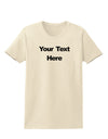 Enter Your Own Words Customized Text Womens T-Shirt-Womens T-Shirt-TooLoud-Natural-X-Small-Davson Sales
