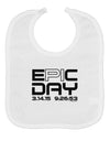Epic Pi Day Text Design Baby Bib by TooLoud