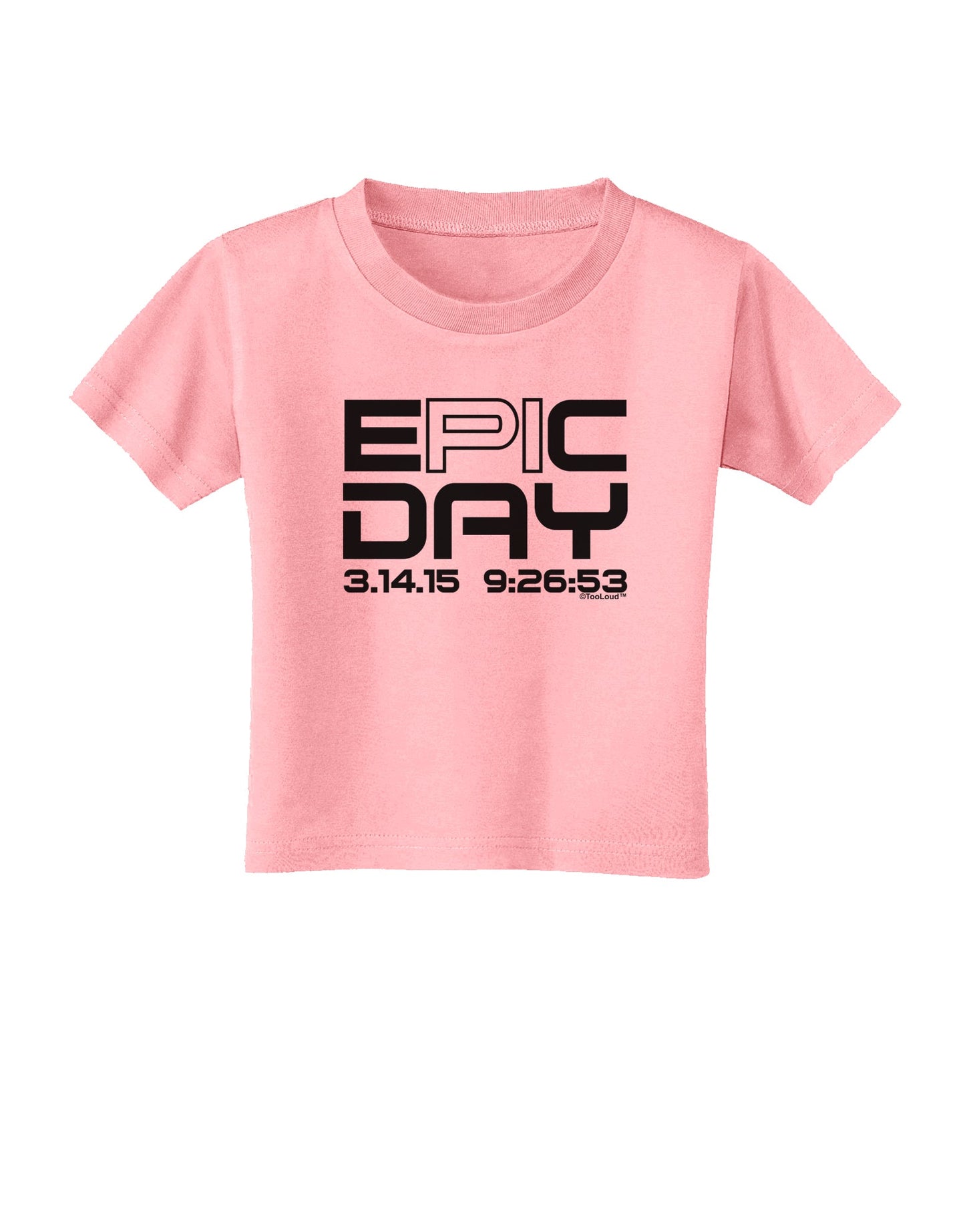 Epic Pi Day Text Design Toddler T-Shirt by TooLoud-Toddler T-Shirt-TooLoud-Candy-Pink-2T-Davson Sales