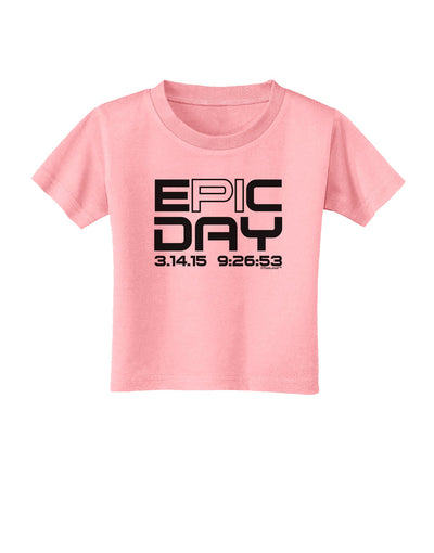 Epic Pi Day Text Design Toddler T-Shirt by TooLoud-Toddler T-Shirt-TooLoud-Candy-Pink-2T-Davson Sales