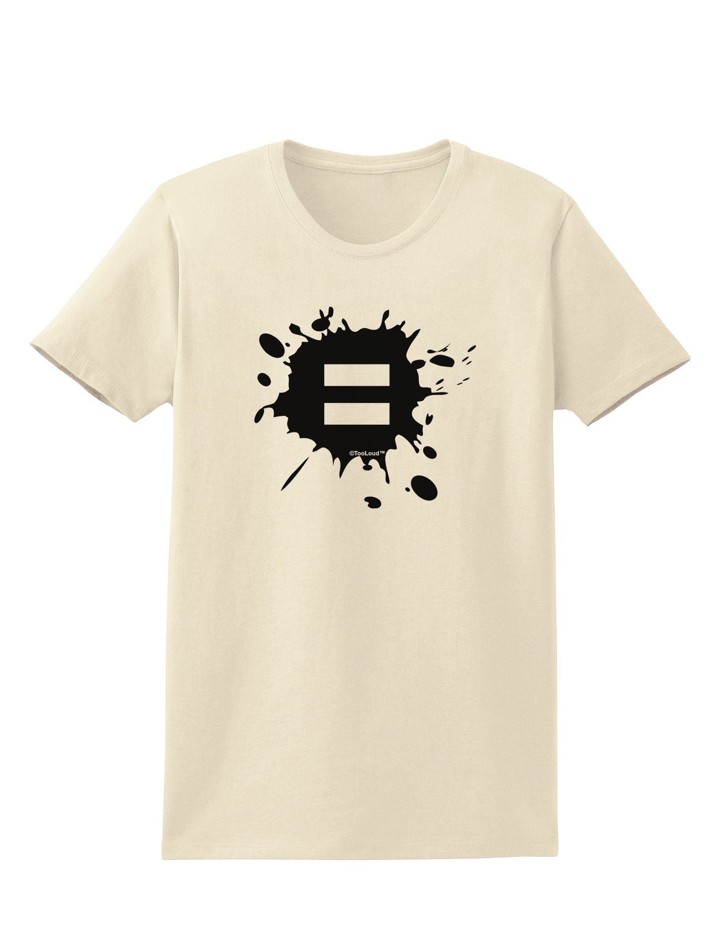 Equal Paint Splatter Womens T-Shirt by TooLoud-Womens T-Shirt-TooLoud-Natural-X-Small-Davson Sales