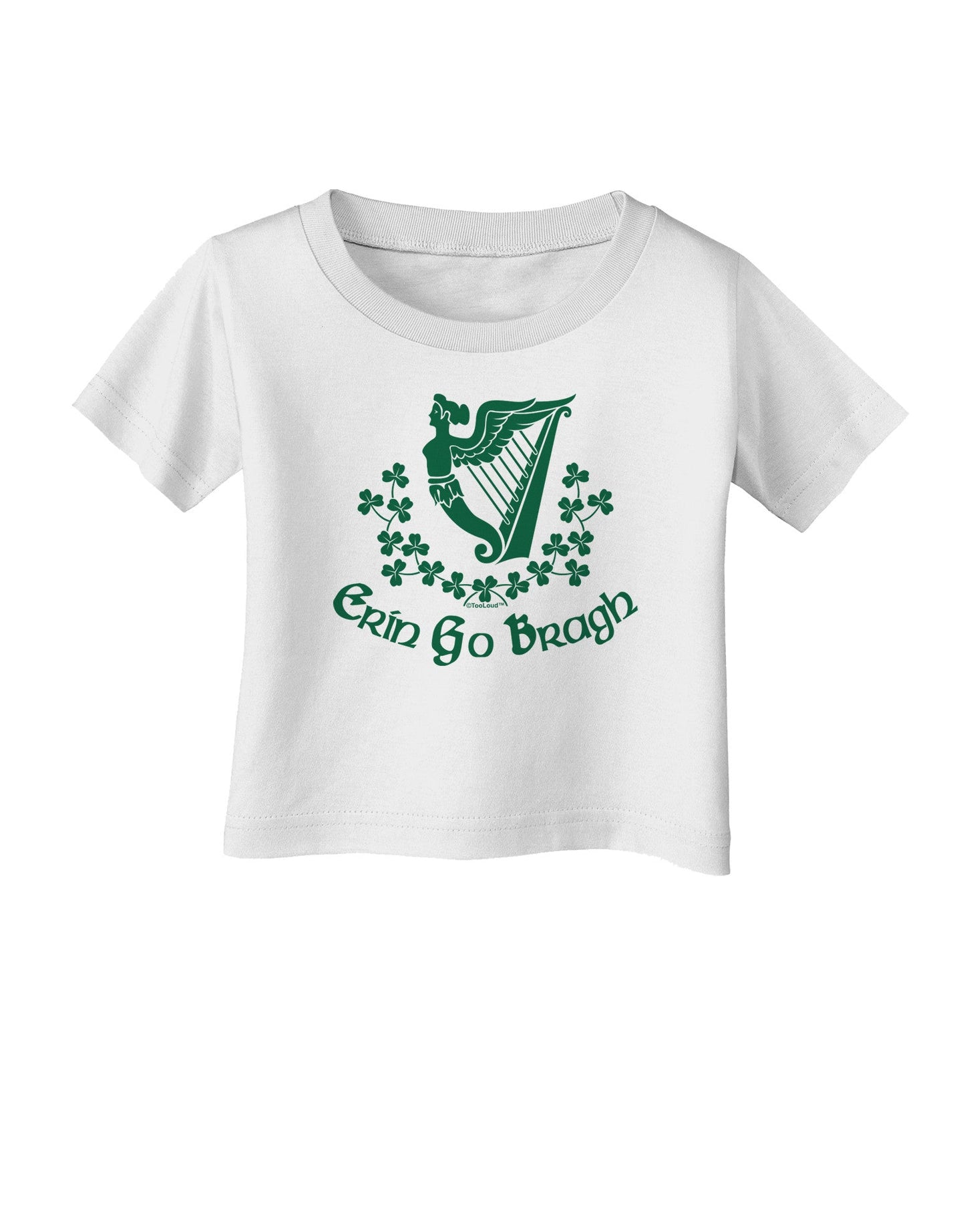 Erin Go Bragh Ireland Forever Infant T-Shirt-Infant T-Shirt-TooLoud-White-06-Months-Davson Sales