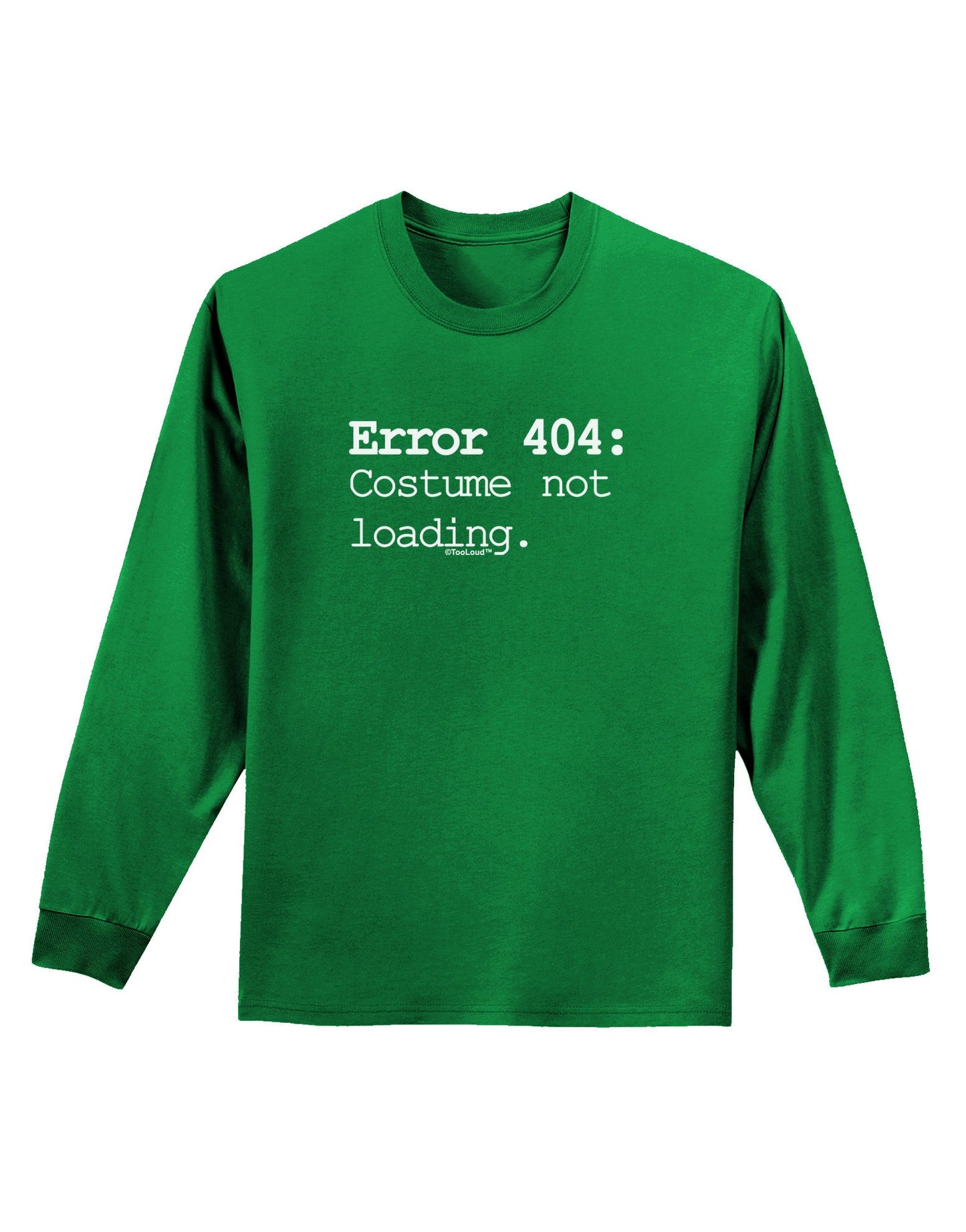 Error 404 Costume Adult Long Sleeve Dark T-Shirt-TooLoud-Kelly-Green-Small-Davson Sales