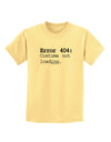 Error 404 Costume Childrens T-Shirt-Childrens T-Shirt-TooLoud-Daffodil-Yellow-X-Small-Davson Sales