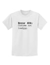 Error 404 Costume Childrens T-Shirt-Childrens T-Shirt-TooLoud-White-X-Small-Davson Sales