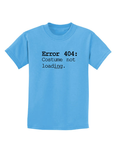 Error 404 Costume Distressed Childrens T-Shirt-Childrens T-Shirt-TooLoud-Aquatic-Blue-X-Small-Davson Sales