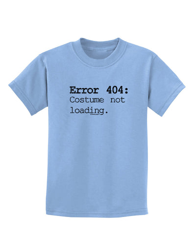 Error 404 Costume Distressed Childrens T-Shirt-Childrens T-Shirt-TooLoud-Light-Blue-X-Small-Davson Sales