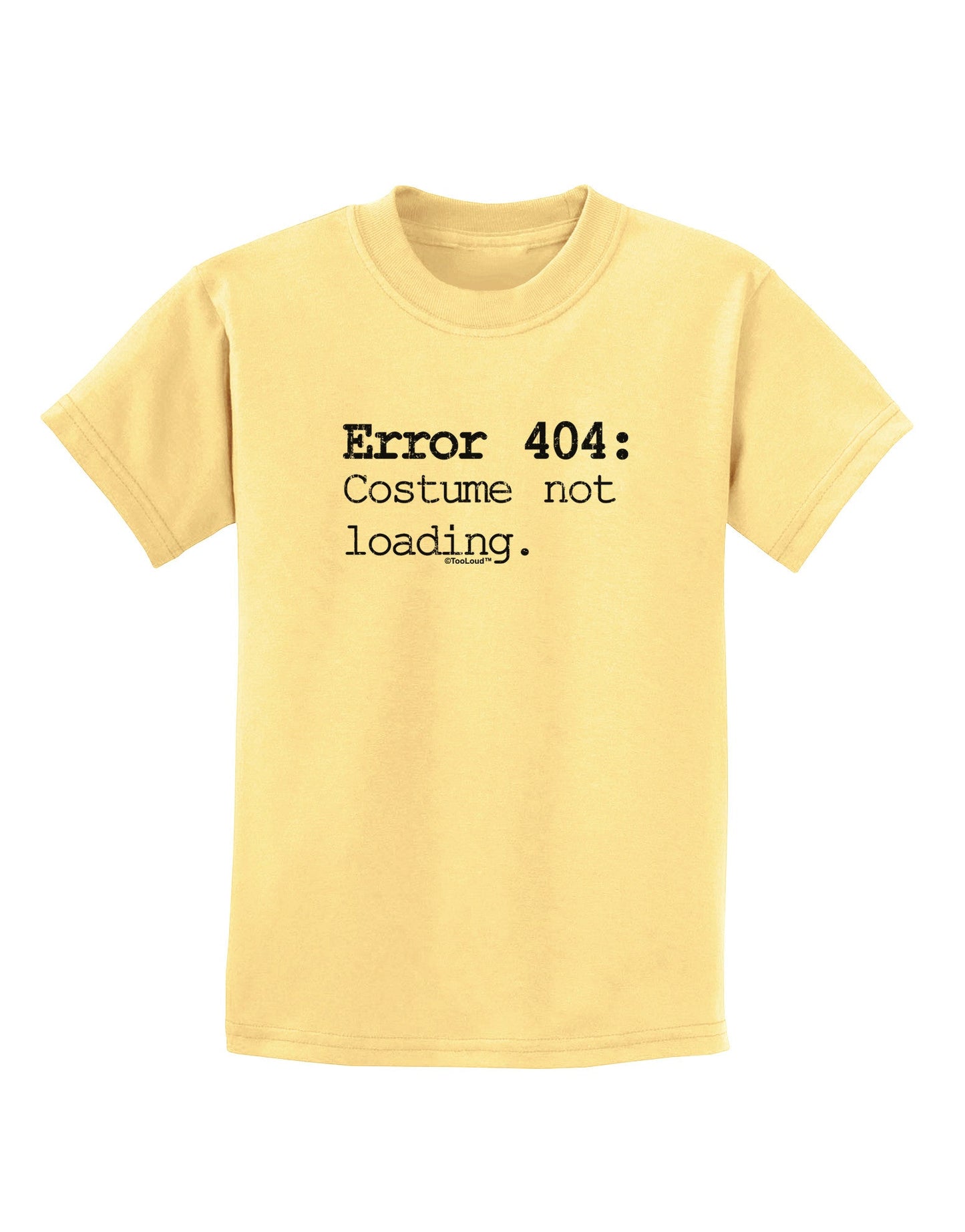 Error 404 Costume Distressed Childrens T-Shirt-Childrens T-Shirt-TooLoud-Daffodil-Yellow-X-Small-Davson Sales