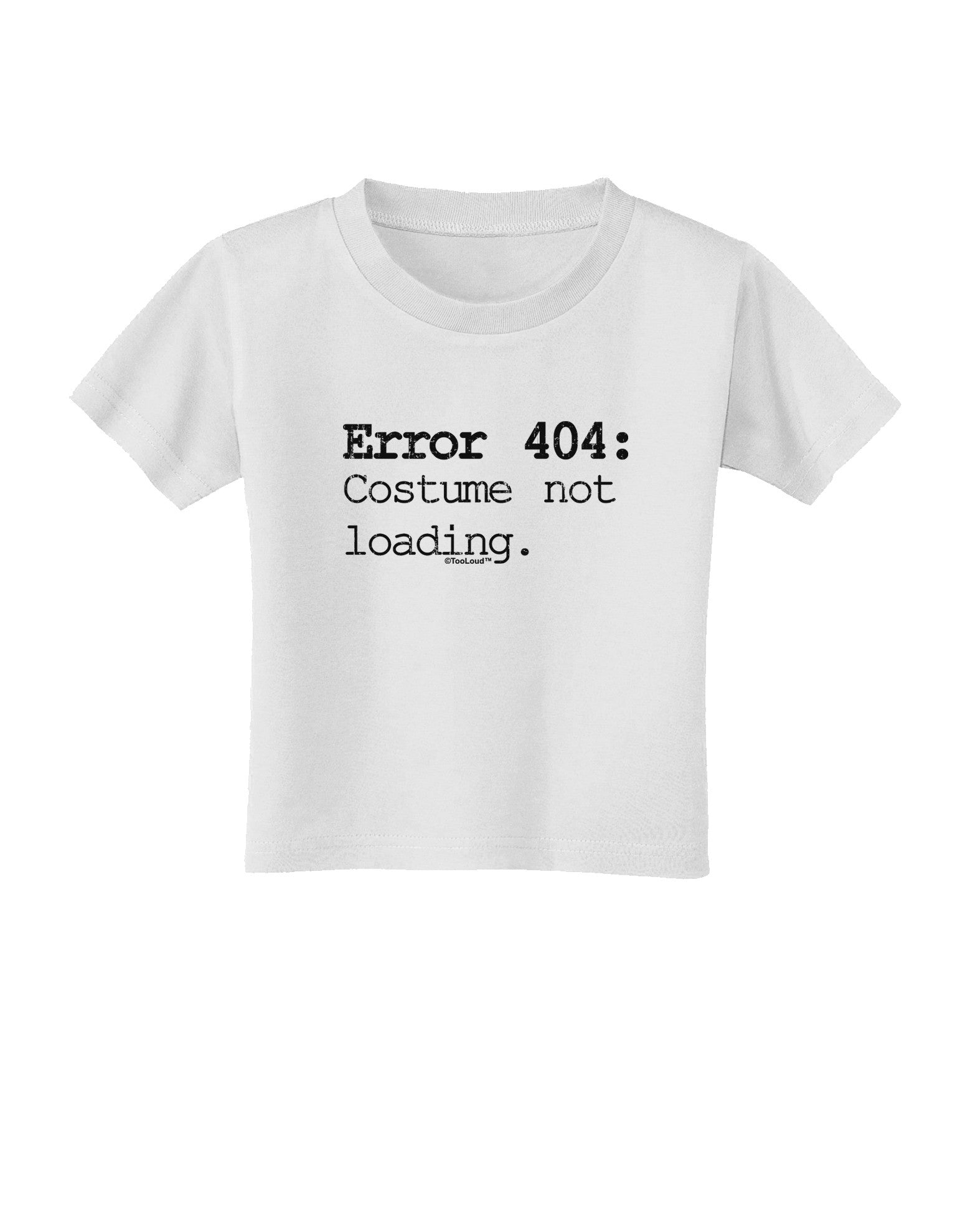 Error 404 Costume Distressed Toddler T-Shirt-Toddler T-Shirt-TooLoud-White-2T-Davson Sales