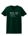 Error 404 Costume Distressed Womens Dark T-Shirt-TooLoud-Forest-Green-Small-Davson Sales