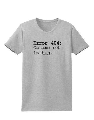 Error 404 Costume Distressed Womens T-Shirt-Womens T-Shirt-TooLoud-AshGray-X-Small-Davson Sales