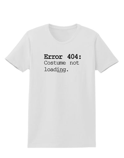 Error 404 Costume Distressed Womens T-Shirt-Womens T-Shirt-TooLoud-White-X-Small-Davson Sales