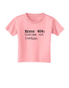 Error 404 Costume Toddler T-Shirt-Toddler T-Shirt-TooLoud-Candy-Pink-2T-Davson Sales
