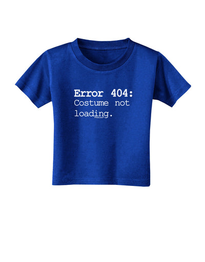 Error 404 Costume Toddler T-Shirt Dark-Toddler T-Shirt-TooLoud-Royal-Blue-2T-Davson Sales