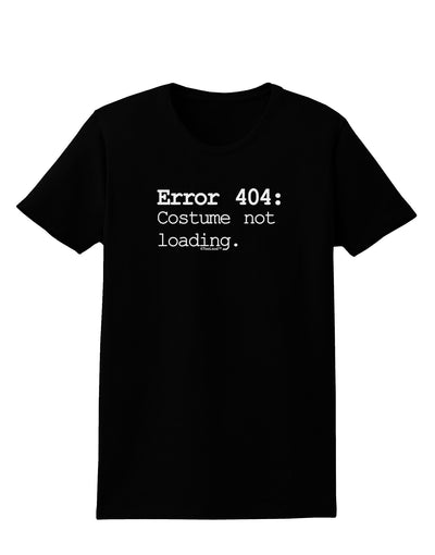 Error 404 Costume Womens Dark T-Shirt-TooLoud-Black-X-Small-Davson Sales