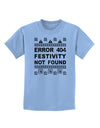 Error 404 Festivity Not Found Childrens T-Shirt-Childrens T-Shirt-TooLoud-Light-Blue-X-Small-Davson Sales