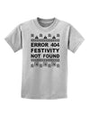 Error 404 Festivity Not Found Childrens T-Shirt-Childrens T-Shirt-TooLoud-AshGray-X-Small-Davson Sales