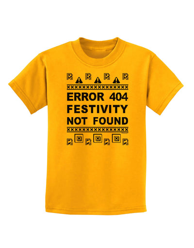 Error 404 Festivity Not Found Childrens T-Shirt-Childrens T-Shirt-TooLoud-Gold-X-Small-Davson Sales