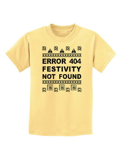 Error 404 Festivity Not Found Childrens T-Shirt-Childrens T-Shirt-TooLoud-Daffodil-Yellow-X-Small-Davson Sales