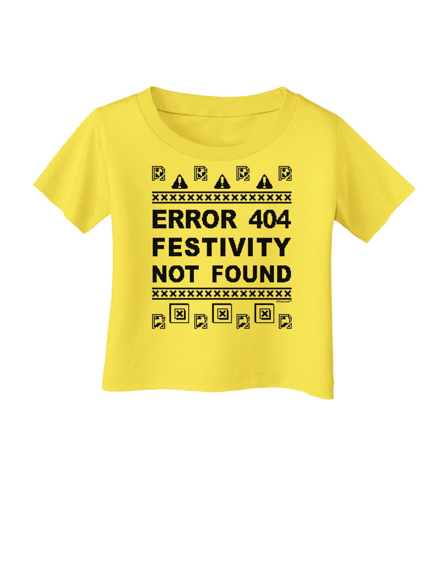Error 404 Festivity Not Found Infant T-Shirt-Infant T-Shirt-TooLoud-Yellow-06-Months-Davson Sales
