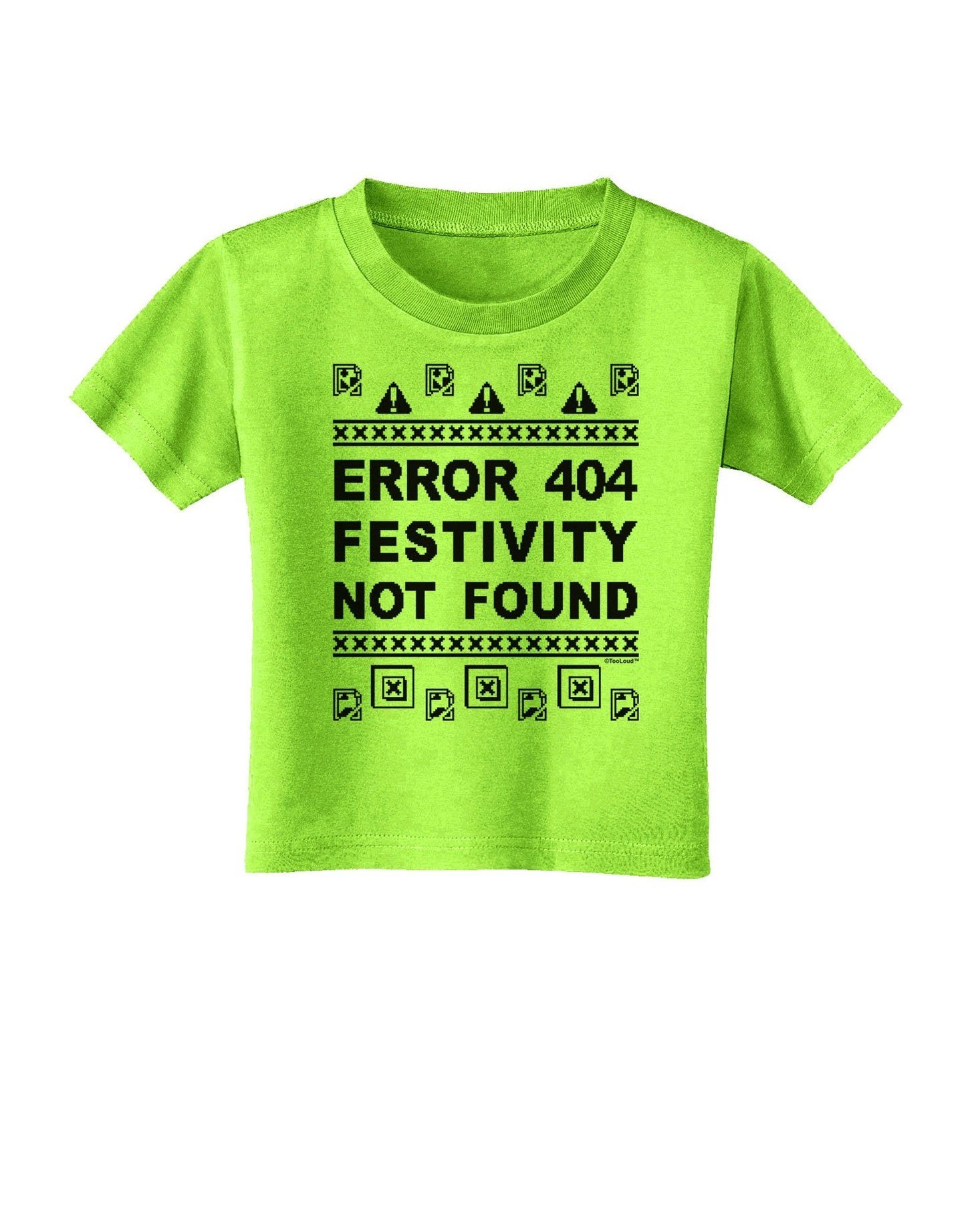 Error 404 Festivity Not Found Toddler T-Shirt-Toddler T-Shirt-TooLoud-Lime-Green-2T-Davson Sales